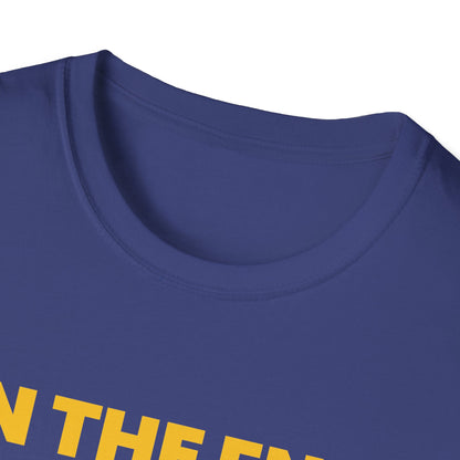 "In the End" Everett Royals T-Shirt